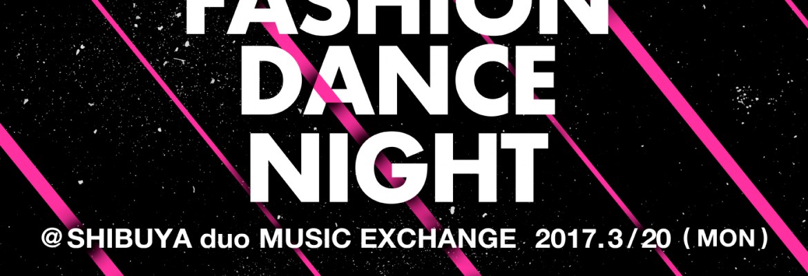 FASHION DANCE NIGHT