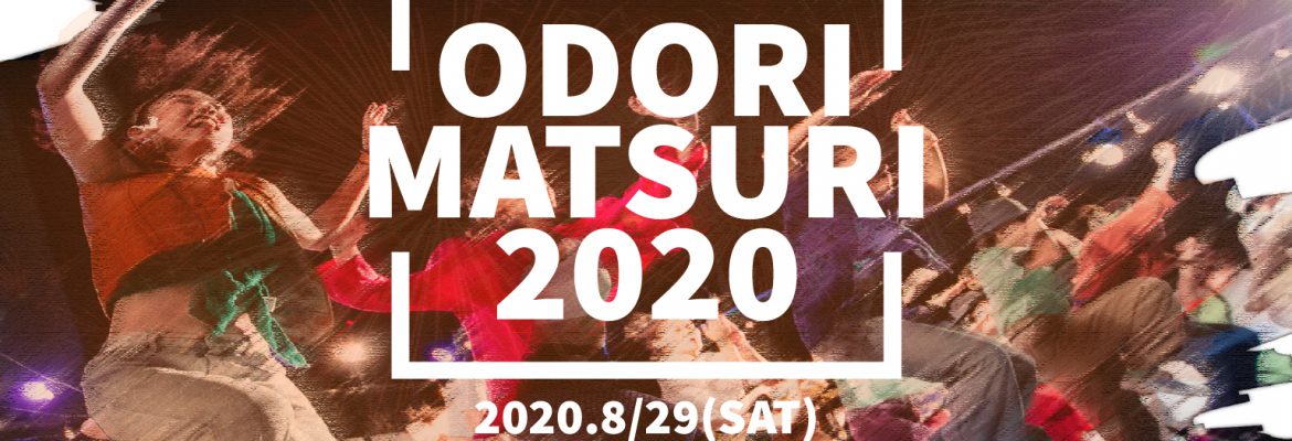 ODORI MATSURI 2020