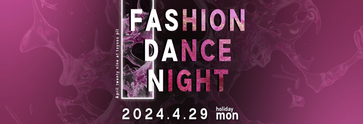 FASHION DANCE NIGHT 2024