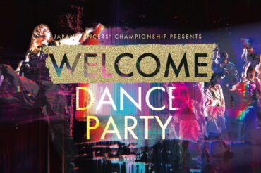 WELCOME DANCE PARTY 2026 エントリー